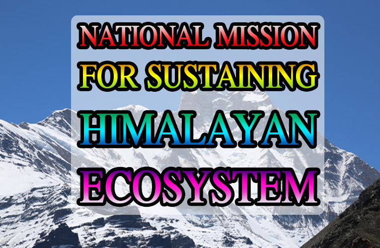 National Mission for Sustaining Himalayan EcoSystem